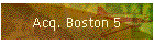 Acq. Boston 5